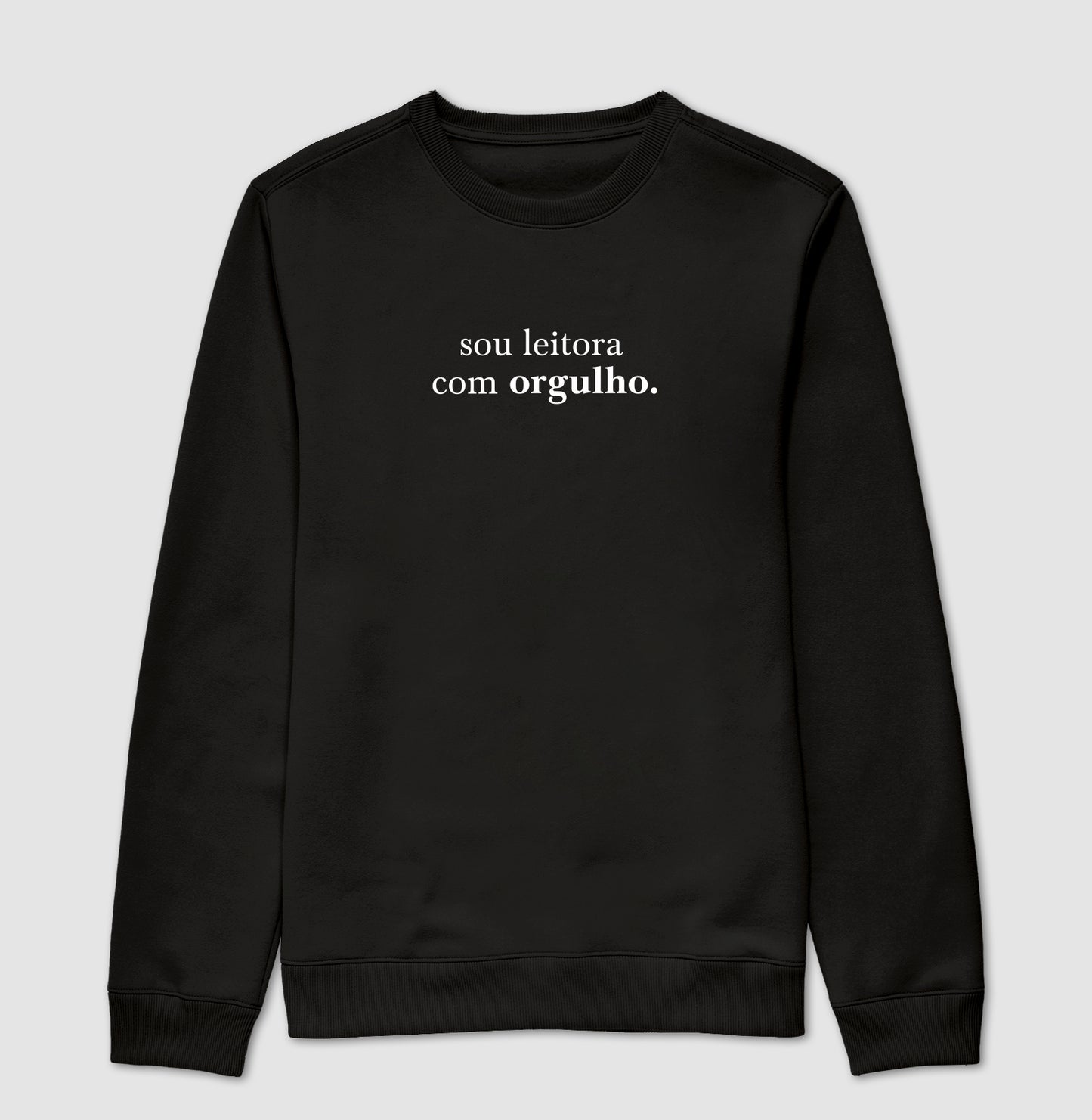 Moletom "Sou leitora com orgulho"