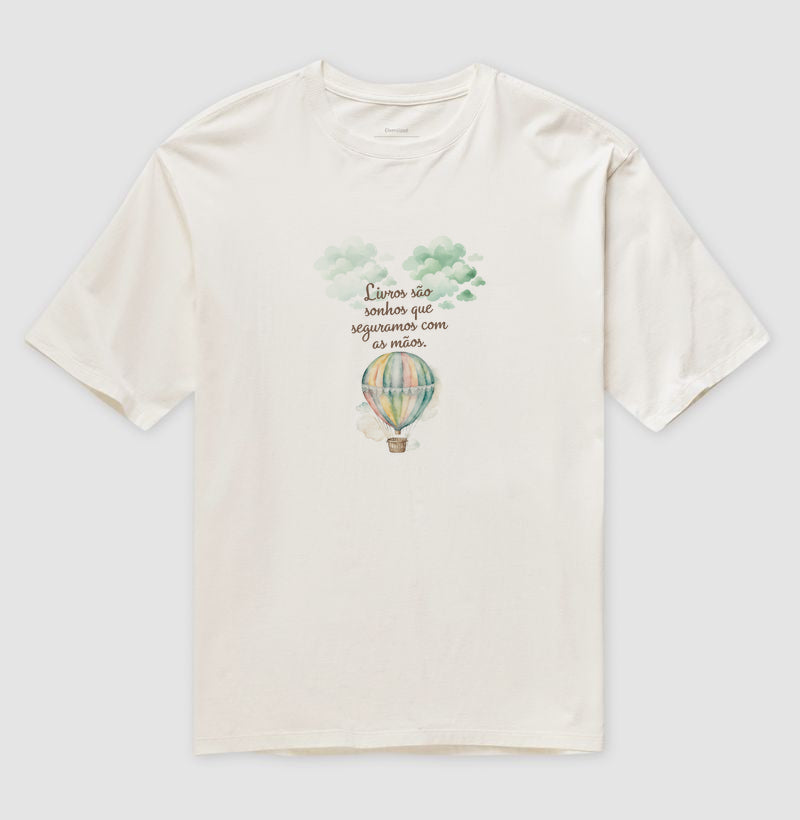 Camiseta oversized Livros são Sonhos