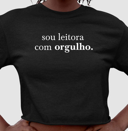 Cropped "Sou leitora com orgulho"