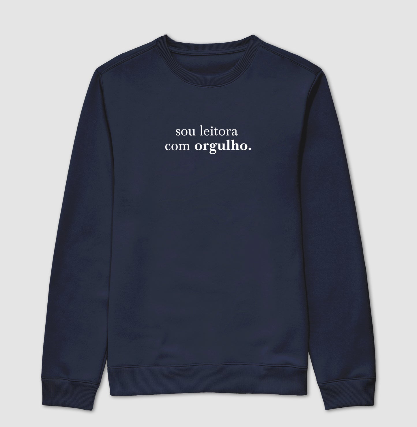 Moletom "Sou leitora com orgulho"