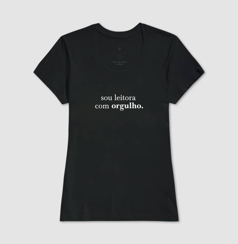 Camiseta "Sou leitora com orgulho"